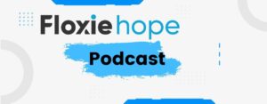 floxie hope podcast
