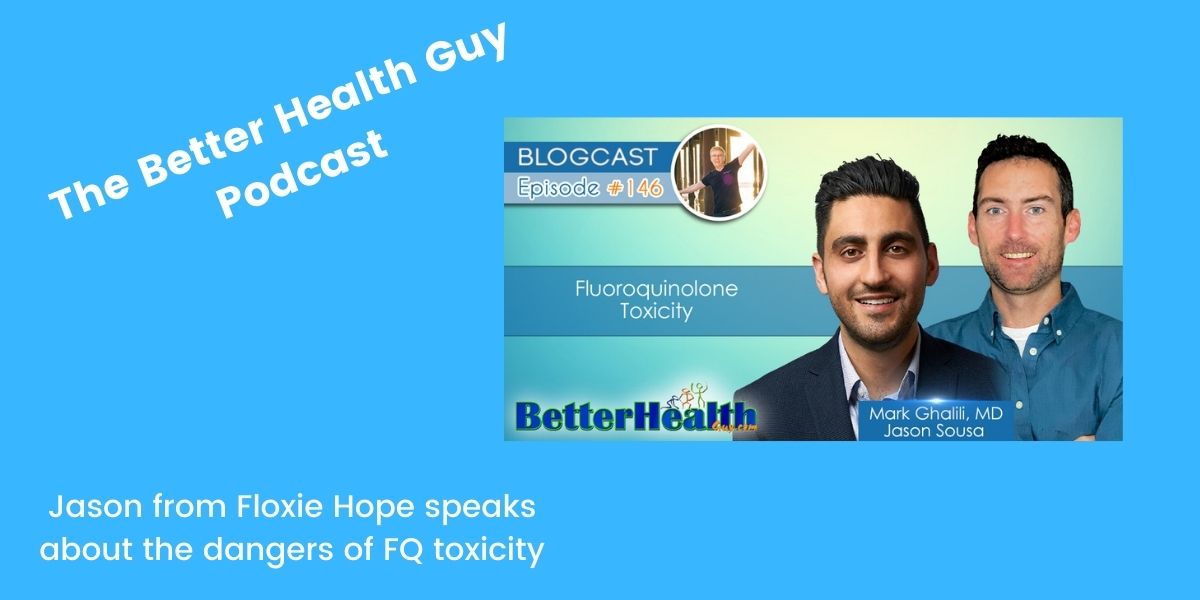 Floxie Hope On The Better Health Guy Podcast
