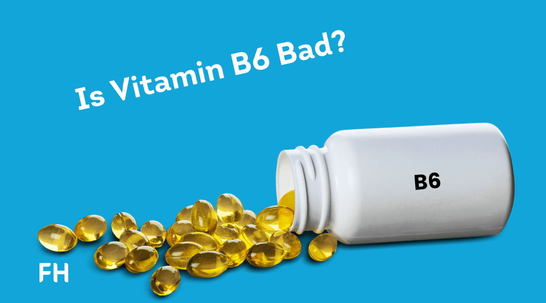 Is Vitamin B6 Safe Or Toxic