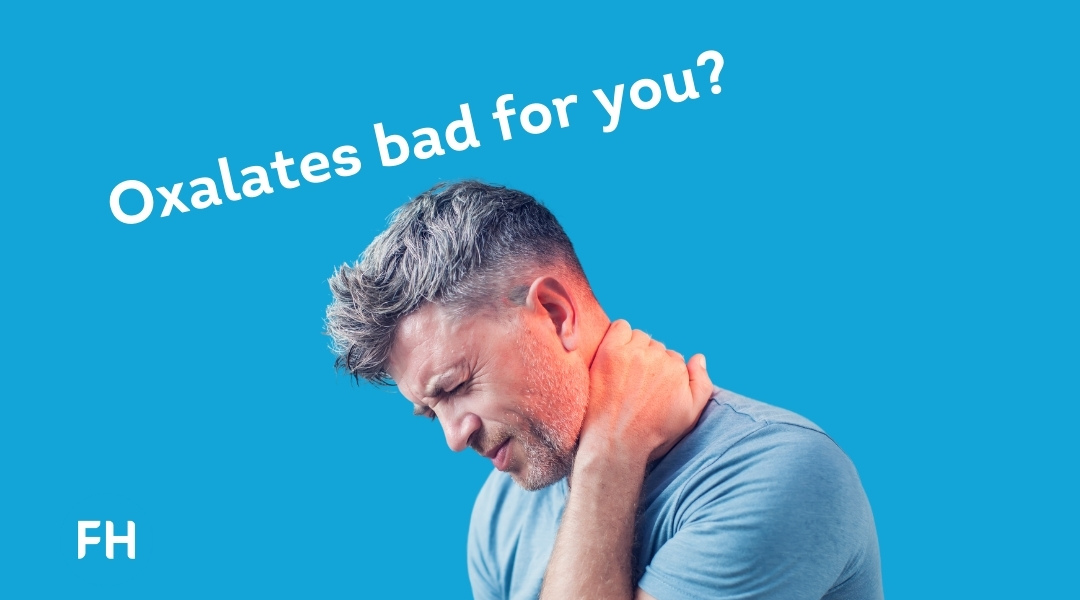 Are oxalates bad for you